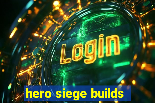 hero siege builds